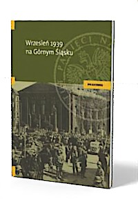Wrzesień 1939 na Górnym Śląsku - okładka książki