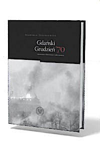 Gdański grudzień 70. rekonstrukcja - okładka książki
