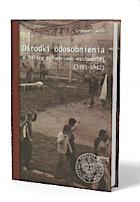 Ośrodki odosobnienia w Polsce południowo-wschodniej - okładka książki