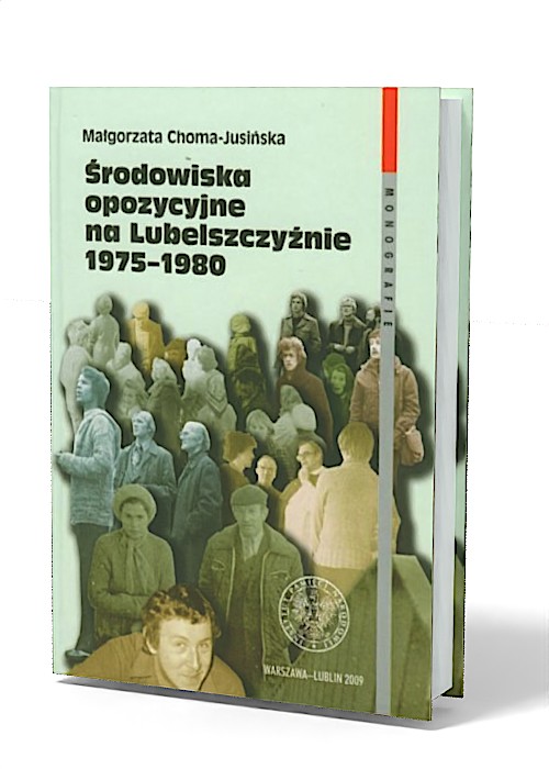 Środowiska opozycyjne na Lubelszczyźnie - okładka książki