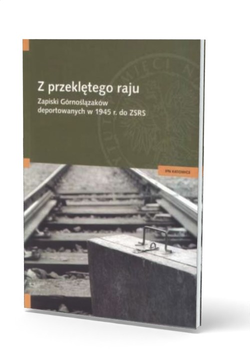 Z przeklętego raju. Zapiski Górnoślązaków - okładka książki