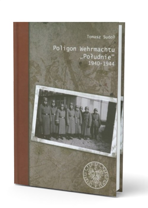 Poligon Wehrmachtu Południe 1940-1944 - okładka książki