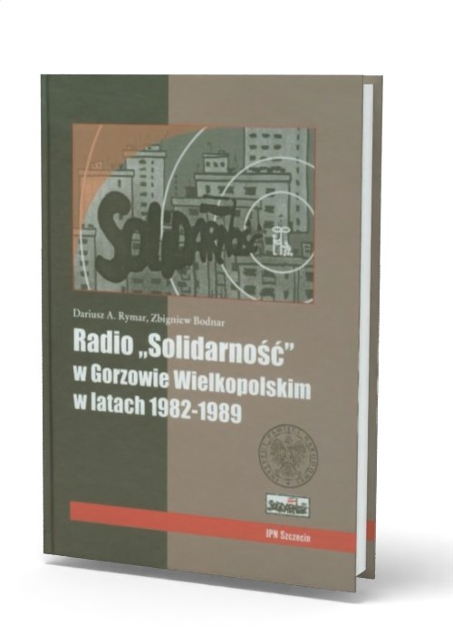 Radio Solidarność w Gorzowie Wielkopolskim - okładka książki