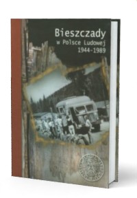 Bieszczady w Polsce Ludowej 1944-1989 - okładka książki