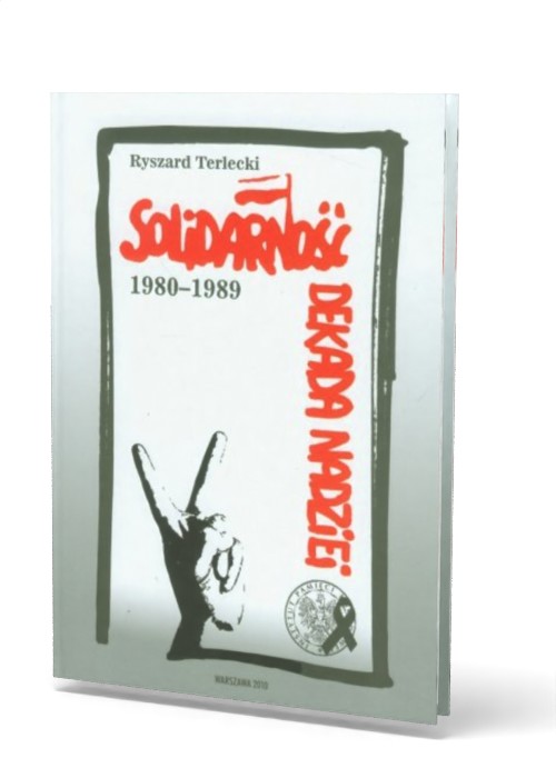 Solidarność 1980-1989. Dekada nadziei - okładka książki