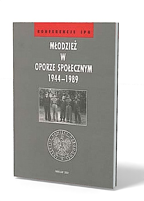 Młodzież w oporze społecznym 1944-1989. - okładka książki