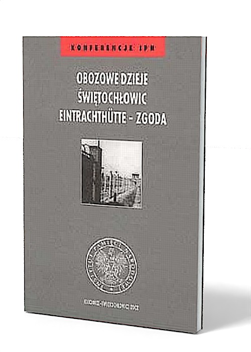 Obozowe dzieje Świętochłowic Eintrachthutte - okładka książki