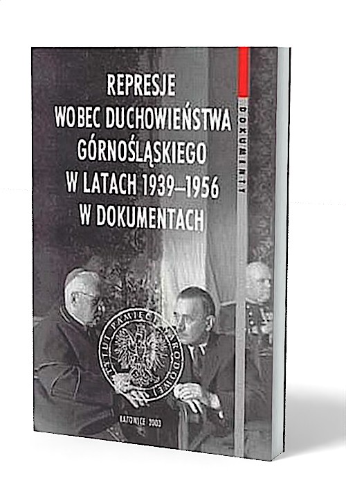 Represje wobec duchowieństwa górnośląskiego - okładka książki