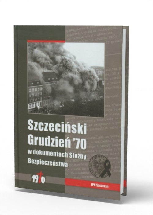 Szczeciński Grudzień 1970 w dokumentach - okładka książki