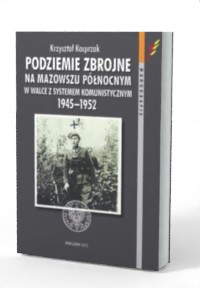Podziemie zbrojne na Mazowszu północnym - okładka książki