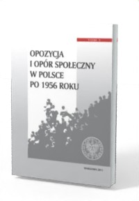 Opozycja i opór społeczny w Polsce - okładka książki