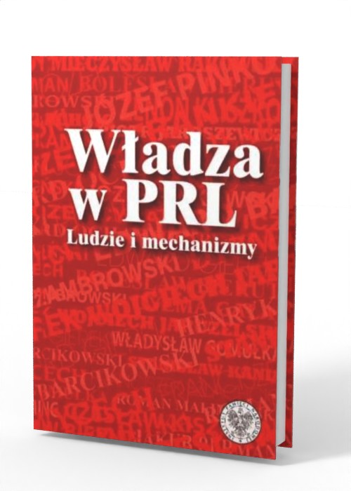 Władza w PRL. Ludzie i mechanizmy - okładka książki