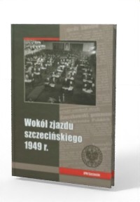Wokół zjazdu szczecińskiego 1949 - okładka książki