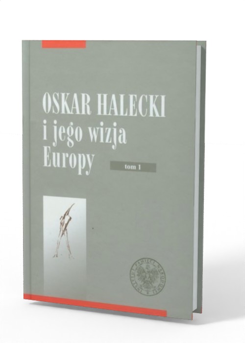 Oskar Halecki i jego wizja Europy. - okładka książki