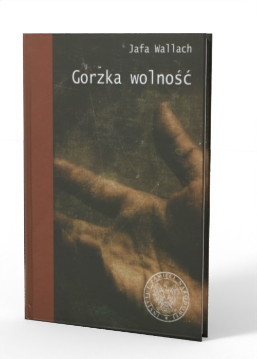 Gorzka wolność. Wspomnienia ocalonej - okładka książki