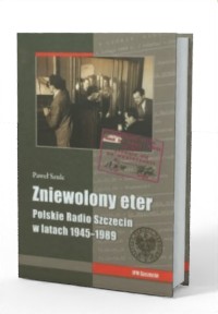 Zniewolony eter. Polskie Radio - okładka książki