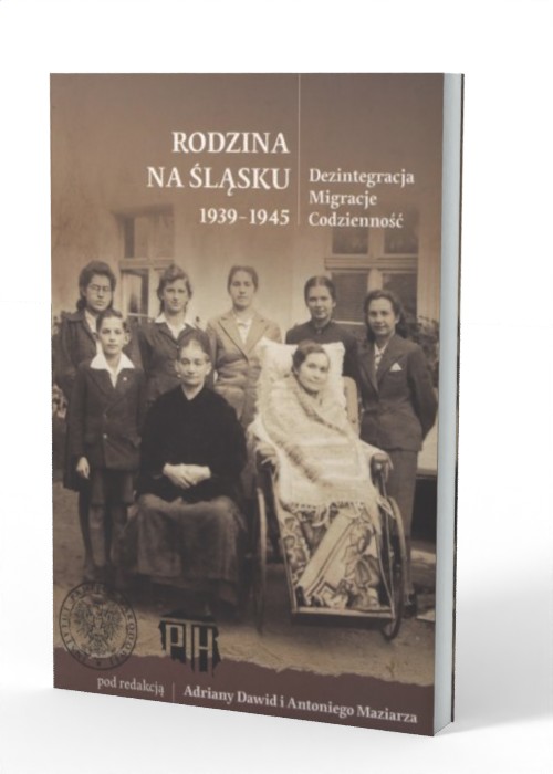 Rodzina na Śląsku 1939-1947. Dezintegracja. - okładka książki