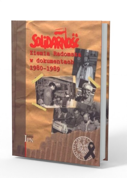 Solidarność Ziemia Radomska w dokumentach - okładka książki