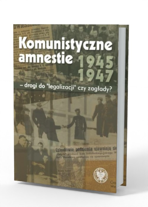 Komunistyczne amnestie lat 1945-1947. - okładka książki