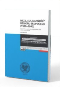 NSZZ Solidarność Regionu Słupskiego - okładka książki