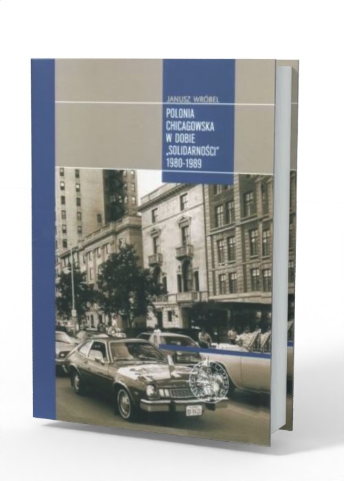 Polonia chicagowska w dobie Solidarności - okładka książki