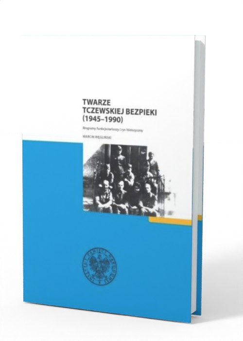 Twarze tczewskiej bezpieki (1945-1990). - okładka książki