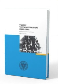 Twarze tczewskiej bezpieki (1945-1990). - okładka książki