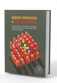 Między ideologią a socjotechniką. - okładka książki