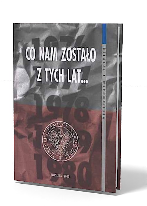 Co nam zostało z tych lat... Opozycja - okładka książki