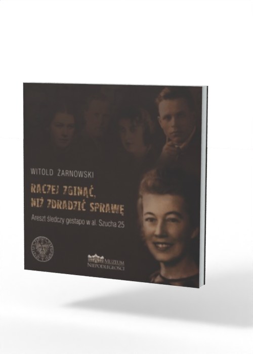 Raczej zginąć, niż zdradzić sprawę. - okładka książki