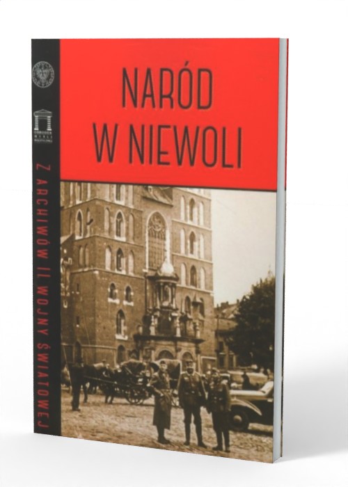 Naród w niewoli. Seria: Z archiwów - okładka książki