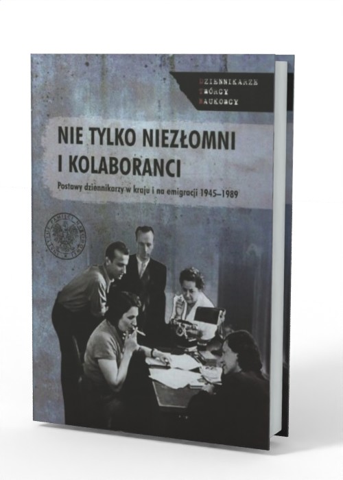 Nie tylko niezłomni i kolaboranci. - okładka książki