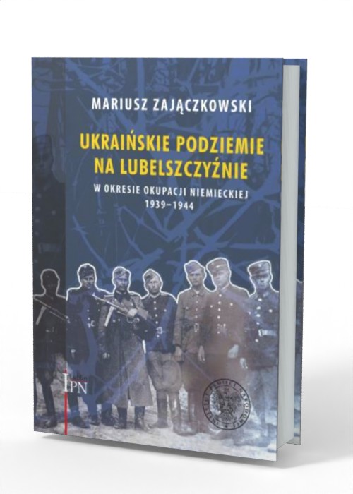 Ukraińskie podziemie na Lubelszczyźnie - okładka książki