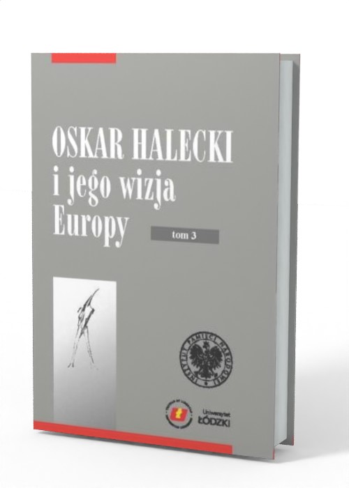 Oskar Halecki i jego wizja Europy. - okładka książki