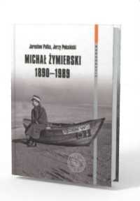 Michał Żymierski 1890-1989. Seria: - okładka książki