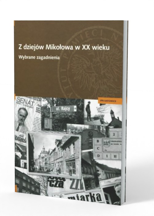 Z dziejów Mikołowa w XX w. Wybrane - okładka książki