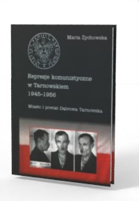 Represje komunistyczne w Tarnowskiem - okładka książki