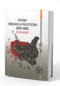 Polska emigracja polityczna 1939-1990. - okładka książki