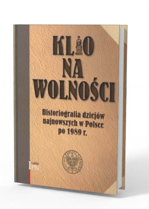 Klio na wolności. Historiografia - okładka książki