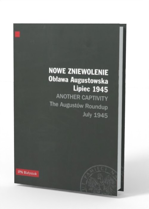 Nowe zniewolenie. Obława Augustowska. - okładka książki