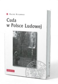 Cuda w Polsce Ludowej. Studium - okładka książki