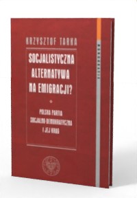 Socjalistyczna alternatywa na emigracji? - okładka książki
