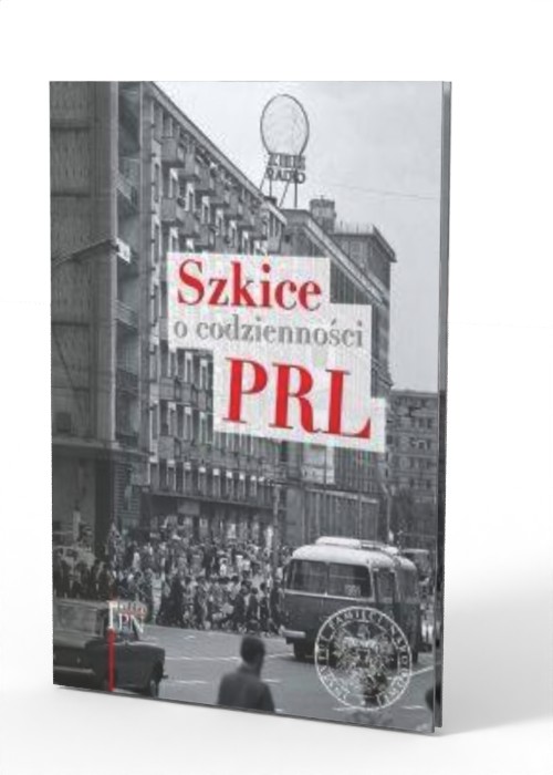 Szkice o codzienności PRL - okładka książki