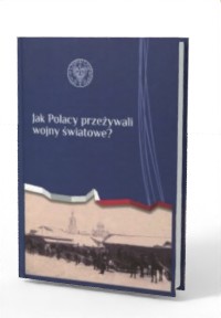 Jak Polacy przeżywali wojny światowe? - okładka książki