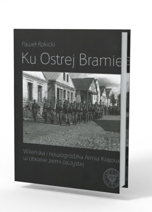Ku Ostrej Bramie. Wileńska i nowogródzka - okładka książki