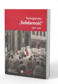 Tarnogórska Solidarność 1980-1990 - okładka książki