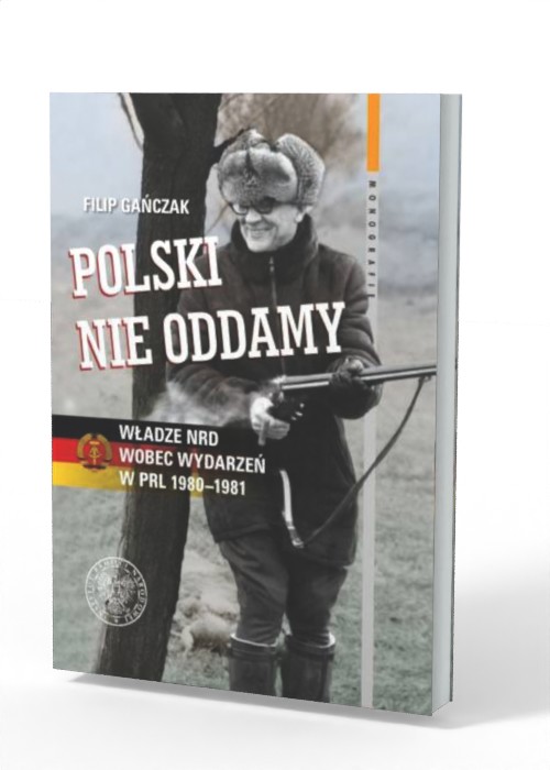 Polski nie oddamy. Władze NRD wobec - okładka książki