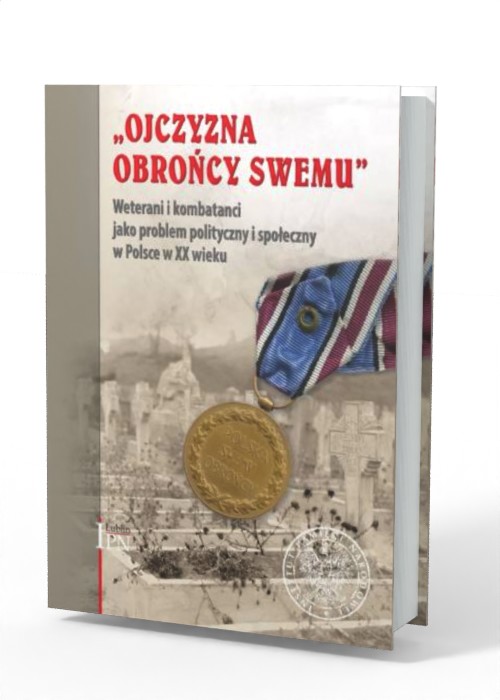 Ojczyzna Obrońcy Swemu. Weterani - okładka książki