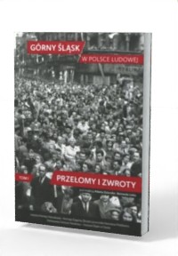 Górny Śląsk w Polsce Ludowej. Tom - okładka książki