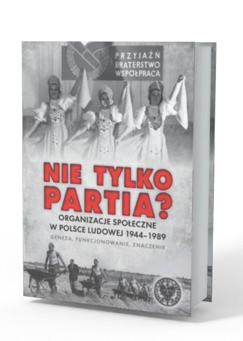 Nie tylko partia? Organizacje społeczne - okładka książki